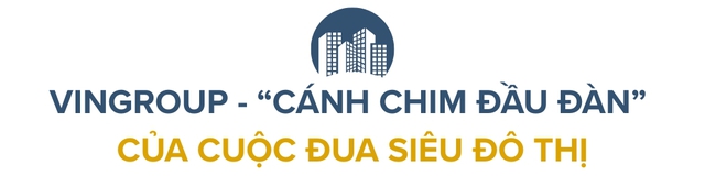 Cuộc đua siêu đô thị “nóng bỏng” và những cú “tất tay” của các đại gia Vingroup, Sungroup,... khuấy đảo thị trường bất động sản - Ảnh 1