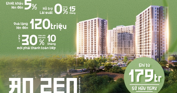 An Zen Residences cập nhật ưu đãi chiết khấu thanh toán tới 5%