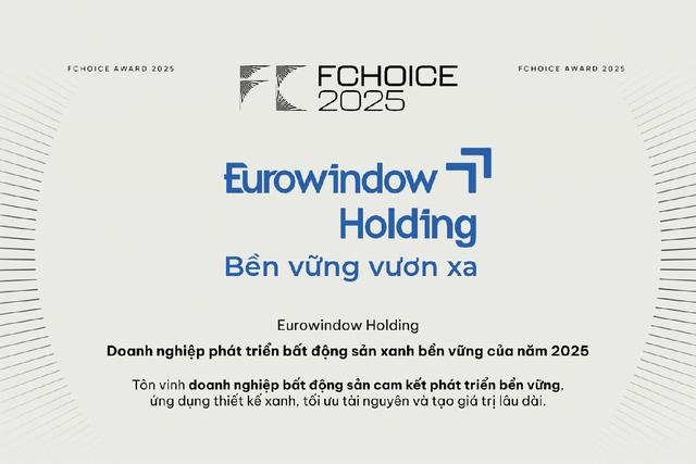 Từ tiên phong cửa hiện đại đến khát vọng phát triển khu đô thị xanh trên cả nước: Hành trình chuyển mình ngoạn mục của Eurowindow Holding - Ảnh 1