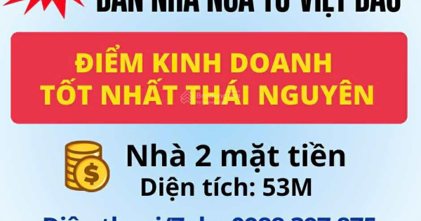 Bán nhà ngã tư Việt Bắc - Điểm kinh doanh tốt nhất TP Thái Nguyên