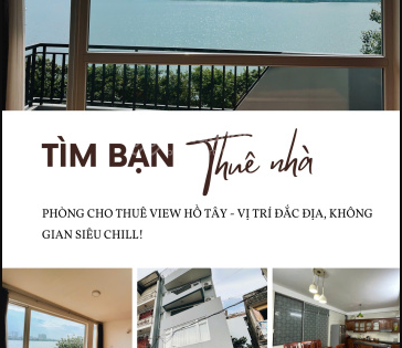 PHÒNG CHO THUÊ VIEW HỒ TÂY - VỊ TRÍ ĐẮC ĐỊA, KHÔNG GIAN SIÊU CHILL!