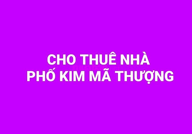 Cho thuê nhà phố Kim Mã Thượng quận Ba Đình Hà Nội