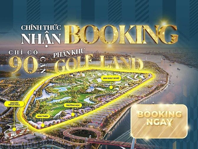 CHÍNH THỨC NHẬN BOOKING PHÂN KHU GOLFLAND